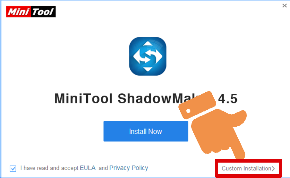 MiniTool ShadowMaker4.5タイトル
Custom Installation
